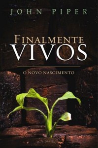 Finalmente Vivos (John Piper)