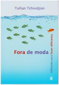 Fora de Moda (Tullian Tchividjian)