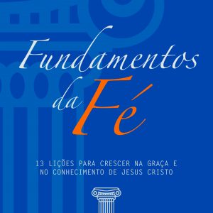 Fundamentos da fé (John MacArthur)