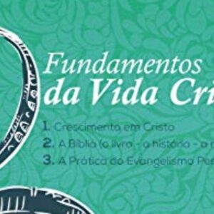 Fundamentos da vida cristã (Antonio Gilberto)