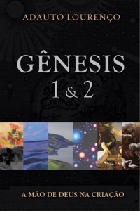 Gênesis 1 e 2 (Adauto Lourenço)