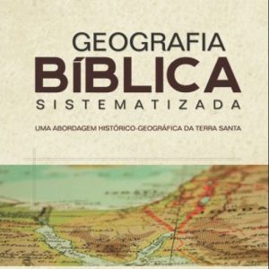 Geografia bíblica sistematizada (Francisco de Abreu Neto)