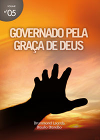 Governado pela graça de Deus (Braulio Brandão –  Drummond Lacerda)