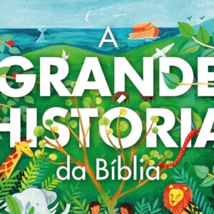 A grande história da Bíblia (N.T. Wright)