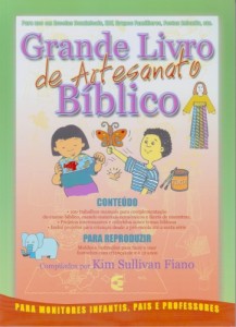 Grande livro de artesanato bíblico (Kim Sullivan Fiano)