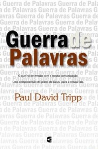 Guerra de palavras (Paul Tripp)