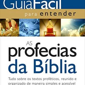 Guia fácil para entender as profecias da Bíblia (Daymond R. Duck)