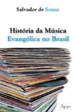 História da música evangélica no Brasil (Salvador de Sousa)