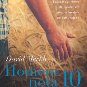 Homem nota 10 (David Merkh)