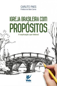 Igreja brasileira com propósitos (Carlito Paes)