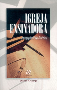 Igreja Ensinadora (Sherron K. George)