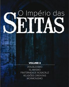 O império das seitas volume II (Walter Martin)