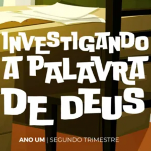 Investigando a Palavra de Deus – Ano 1, Livro 2