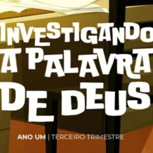 Investigando a Palavra de Deus – Ano 1, Livro 3