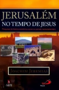 Jerusalém no Tempo de Jesus (Joachim Jeremias)