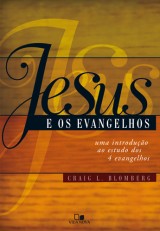 Jesus e os evangelhos (Craig Blomberg)