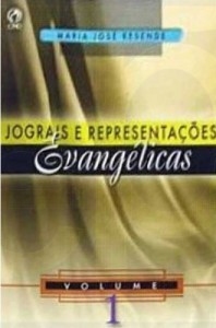 Jograis e Representações Evangélicas Vol. 1 (Maria José Resende)