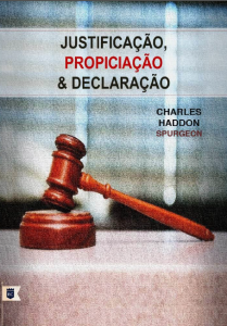 Justificação, propiciação e declaração (C. H. Spurgeon)