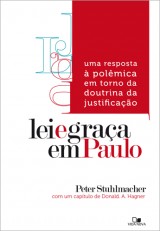 Lei e Graça em Paulo (Peter Stuhlmacher – Donald A. Hagner)