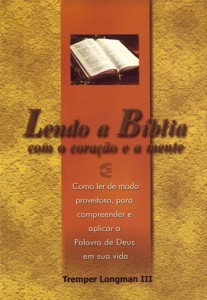 Lendo a Bíblia com o coração e a mente (Tremper Longman III)