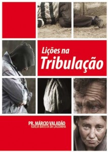 Lições na Tribulação (Márcio Valadão)