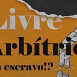 Livre arbítrio – Um escravo (Charles Spurgeon)