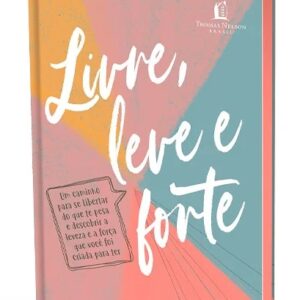 Livre, leve e forte (Luiza Agreste Nazareth)