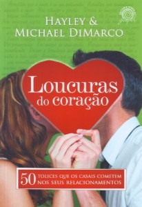 Loucuras do coração (Hayley DiMarco – Michael DiMarco)