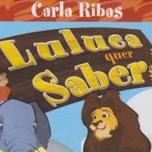 Deus ama os animais? Luluca quer saber (Carla Mary Ribas de Souza)