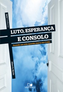 Luto, esperança e consolo (Albert N. Martin)