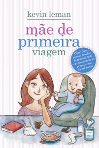 Mãe de primeira viagem (Kevin Leman)