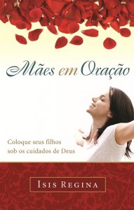 Mães em oração (Ísis Regina)