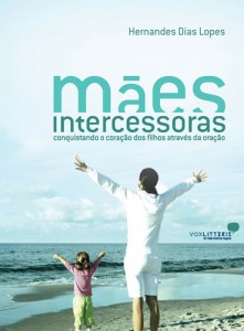 Mães Intercessoras (Hernandes Dias Lopes)