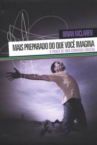 Mais Preparado do Que Você Imagina (Brian McLaren)