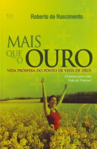 Mais que o ouro (Roberto do Nascimento)