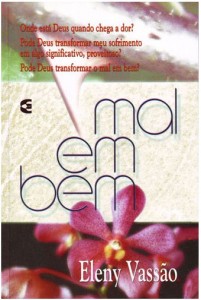 Mal em Bem (Eleny Vassão)