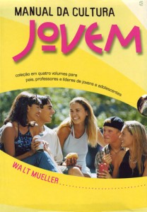 Manual da cultura jovem (Walt Mueller)