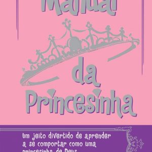 Manual da princesinha (Sheila Walsh)