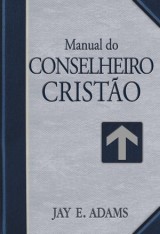 Manual do Conselheiro Cristão (Jay E. Adams)