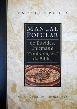 Manual popular de dúvidas, enigmas e contradições da Bíblia (Norman L. Geisler e Thomas A. Howe)