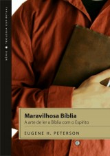 Maravilhosa Bíblia (Eugene Peterson)