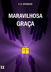 Maravilhosa graça (Charles Haddon Spurgeon)