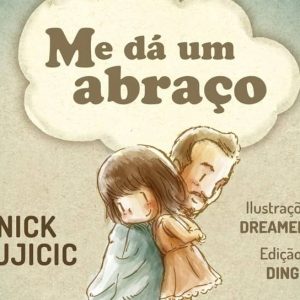 Me dá um abraço (Nick Vujicic)