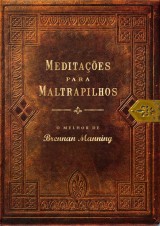 Meditações para maltrapilhos (Brennan Manning)