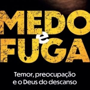 Medo e fuga (Edward T. Welch)