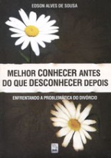 Melhor Conhecer Antes (Edson Alves de Sousa)