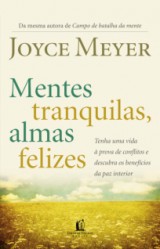 Mentes Tranquilas, Almas Felizes (Joyce Meyer)