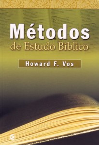 Métodos de estudo bíblico (Howard F. Vos)