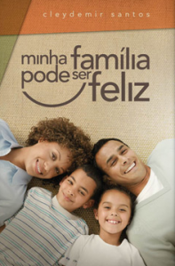 Minha família pode ser feliz (Cleydemir Santos)