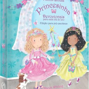 Minha linda princesinha – Devocionais (Karen Whiting)